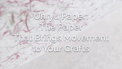 Papel Unryu: El papel que da movimiento a tus manualidades