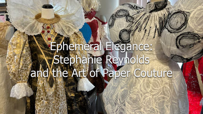Elegancia efímera con papel Mulberry: Stephanie Reynolds y el arte de la alta costura en papel 